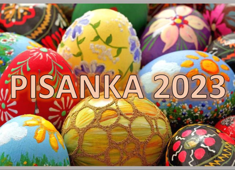 XI Ogólnopolski Konkurs Plastyczny PISANKA 2023 – 1-04-2023